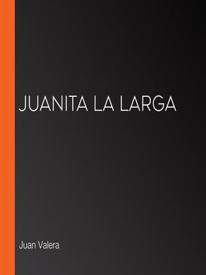 cover image of Juanita la Larga